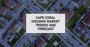Cape Coral real estate market trends and growth analysis in Southwest Florida